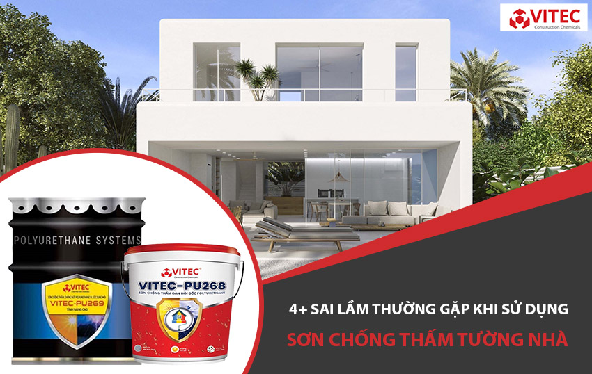 4+ SAI LẦM THƯỜNG GẶP KHI SỬ DỤNG SƠN CHỐNG THẤM TƯỜNG NHÀ