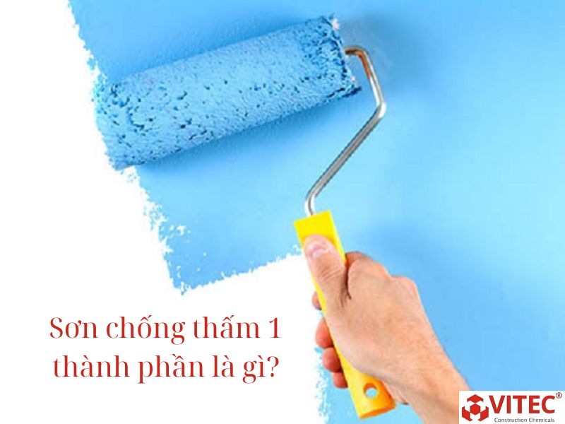 Sơn chống thấm 1 thành phần là gì? Ưu nhược điểm của sơn chống thấm 1 thành phần