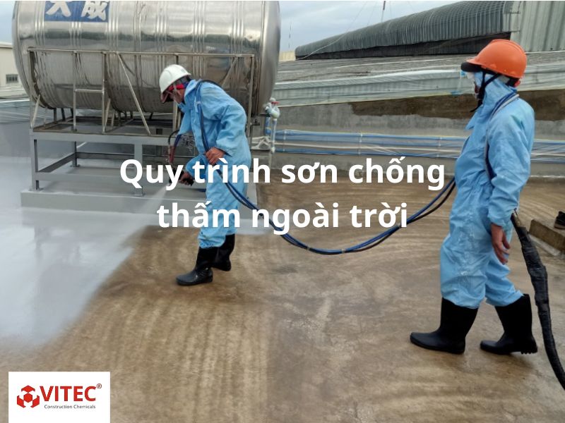 Quy trình sơn chống thấm ngoài trời đúng kỹ thuật