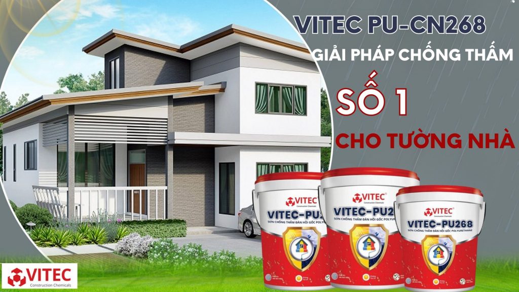 Lớp Phủ Chống Thấm VITEC PU-268 – Bảo Vệ Hiệu Quả, Bền Bỉ Dài Lâu